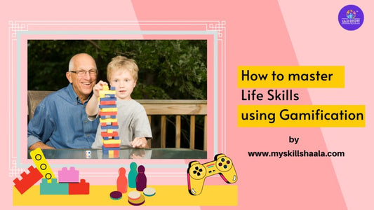 How to Master Life Skills using Gamification - VibhutiCrafts