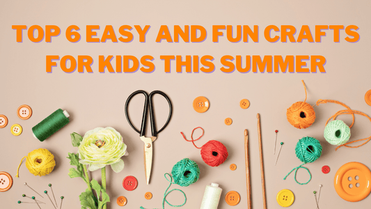 Top 6 easy and fun crafts for kids this summer - VibhutiCrafts